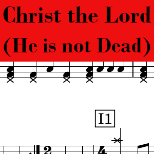 Christ the Lord is Risen Today (He is Not Dead) by NCC Worship - Pro Drum Chart Preview