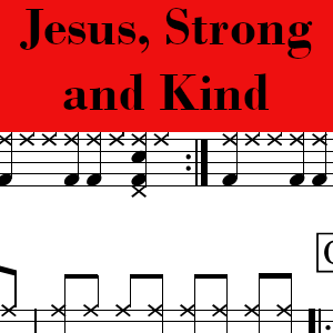 Jesus, Strong & Kind by CityAlight featuring Colin Buchanan - Pro Drum Chart Preview