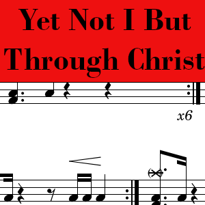 Yet Not I But Through Christ in Me by CityAlight - Pro Drum Chart Preview