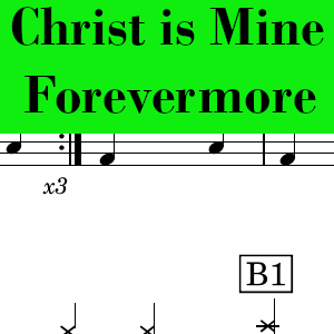 Christ is Mine Forevermore by CityAlight - Easy Drum Chart Preview