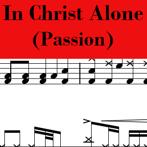 In Christ Alone by Passion - Pro Drum Chart Preview