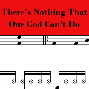 There's Nothing That Our God Can't Do by Passion, featuring Kristian Stanfill - Pro Drum Chart Preview