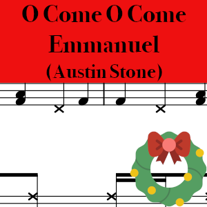 O Come O Come Emmanuel - Austin Stone Worship - Pro Drum Chart Preview