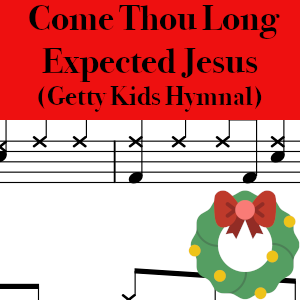 Come Thou Long Expected Jesus by Getty Kids Hymnal - Pro Drum Chart Preview