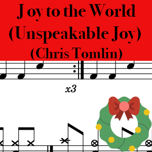 Joy to the World (Unspeakable Joy) by Chris Tomlin - Pro Drum Chart Preview