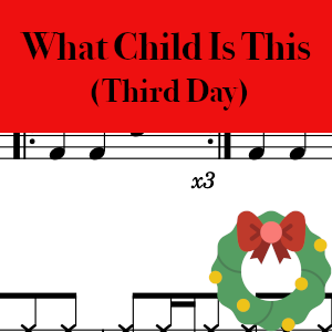 What Child Is This by Third Day - Pro Drum Chart Preview