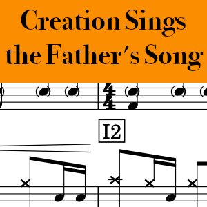 Creation Sings the Father's Song by Keith & Kristyn Getty - Pro Drum Chart Preview