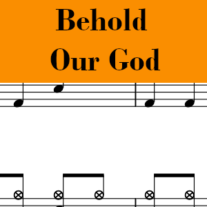 Behold Our God by Sovereign Grace - Medium Drum Chart Preview