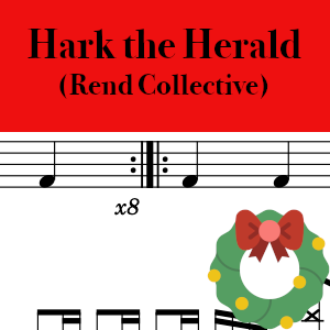 Hark the Herald (Glory in the Highest) by Rend Collective - Pro Drum Chart Preview