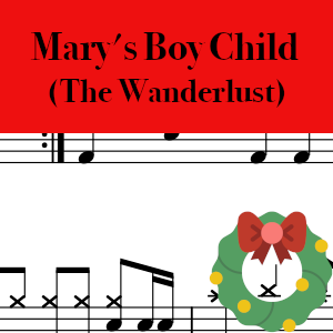 Mary's Boy Child by The Wanderlust - Pro Drum Chart Preview