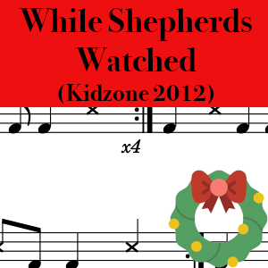 While Shepherds Watched Their Flocks By Night by Kidzone (2012) - Pro Drum Chart Preview