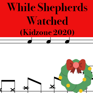 While Shepherds Watched Their Flocks By Night by Kidzone 2020 - Pro Drum Chart Preview