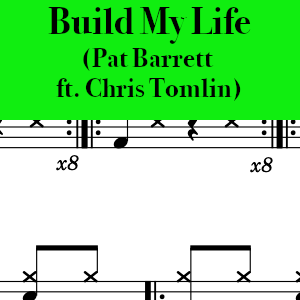 Build My Life by Pat Barrett, featuring Chris Tomlin - Easy Drum Chart Preview