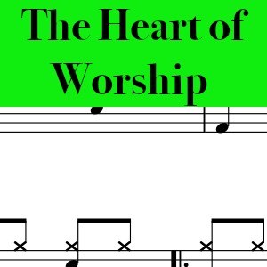 The Heart Of Worship by Matt Redman - Easy Drum Chart Preview