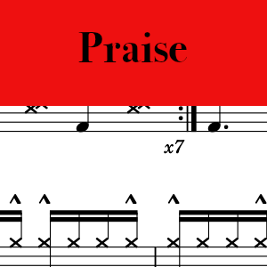 Praise by Elevation Worship, featuring Brandon Lake, Chris Brown, & Chandler Moore - Pro Drum Chart Preview