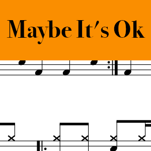 Maybe It's Ok by We Are Messengers - Medium Drum Chart Preview