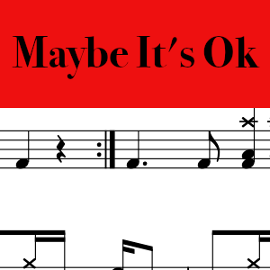 Maybe It's Ok by We Are Messengers - Pro Drum Chart Preview